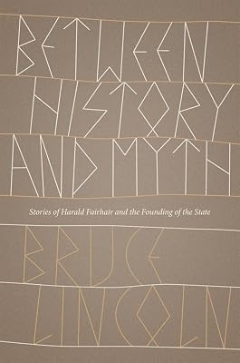 Between History and Myth: Stories of Harald Fairhair and the Founding of the State