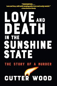 Love and Death in the Sunshine State: The Story of a Murder