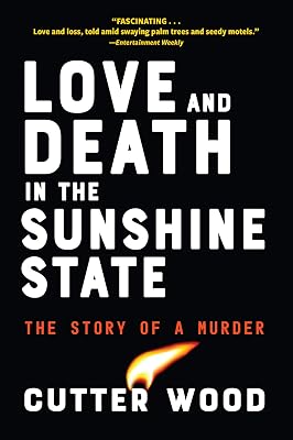 Love and Death in the Sunshine State: The Story of a Murder