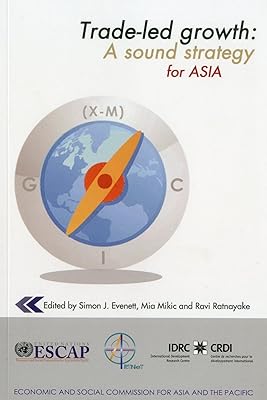 Trade-led Growth: A Sound Strategy for the Asian Region