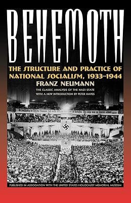 Behemoth: The Structure and Practice of National Socialism, 1933-1944