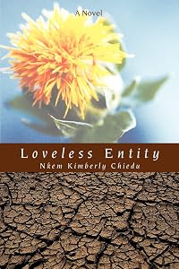 Loveless Entity by Nkem Kimberly Chiedu