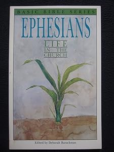 Ephesians: Life in the church (Basic Bible series)