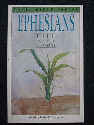 Ephesians: Life in the church (Basic Bible series)