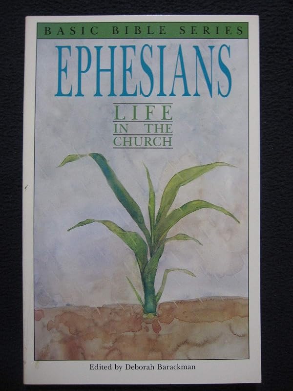 Ephesians: Life in the church (Basic Bible series) by Various