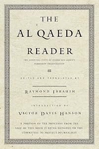 The Al Qaeda Reader: The Essential Texts of Osama Bin Laden's Terrorist Organization by Raymond Ibrahim