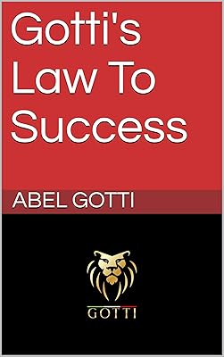 Gotti's Law To Success