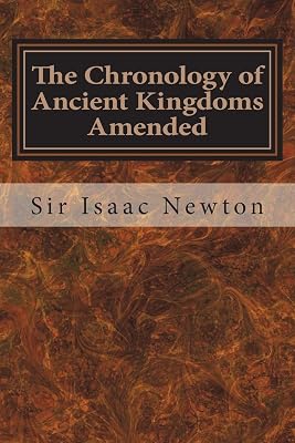 The Chronology of Ancient Kingdoms Amended