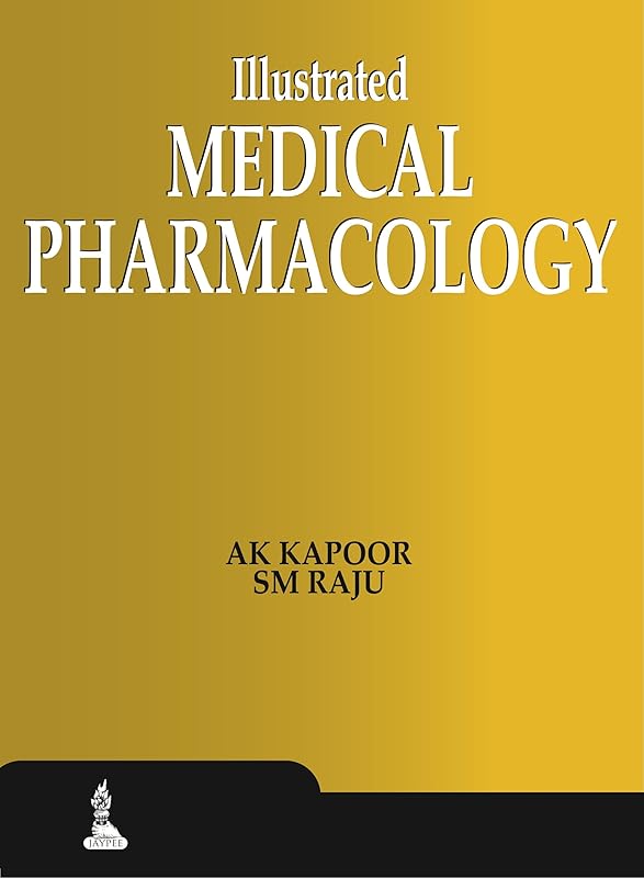 Illustrated Medical Pharmacology by A. K. Kapoor