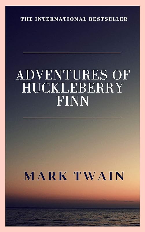 Adventures of Huckleberry Finn by Mark Twain