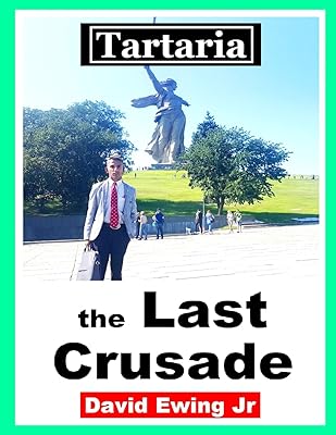 Tartaria - the Last Crusade: (not in colour)