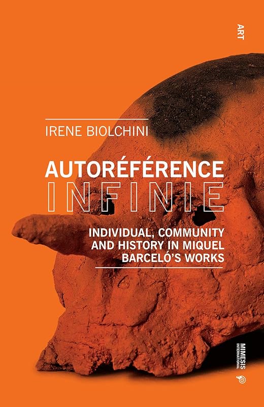 Autoréférence Infinie: Individual, Community and History in Miquel Barceló’s Works (Art) by Irene Biolchini