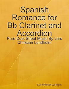 Spanish Romance for Bb Clarinet and Accordion - Pure Duet Sheet Music By Lars Christian Lundholm