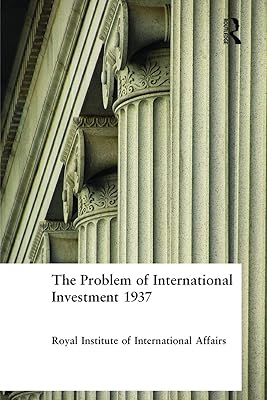 The Problem of International Investment 1937