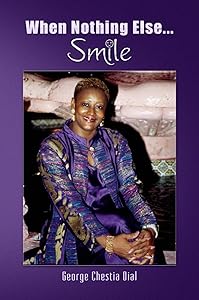 When Nothing Else...Smile by George Chestia Dial