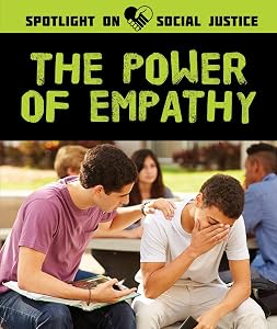 The Power of Empathy (Spotlight on Social Justice) by Jill Keppeler