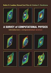 A Survey of Computational Physics: Introductory Computational Science by Rubin H. Landau