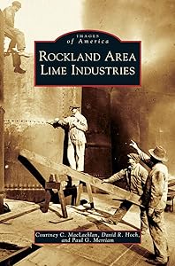Rockland Area Lime Industries by Courtney C MacLachlan