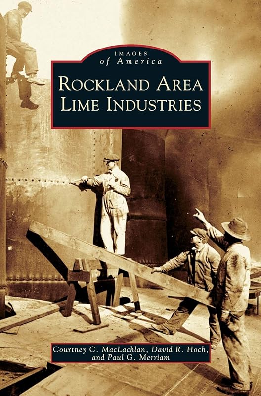 Rockland Area Lime Industries by Courtney C MacLachlan