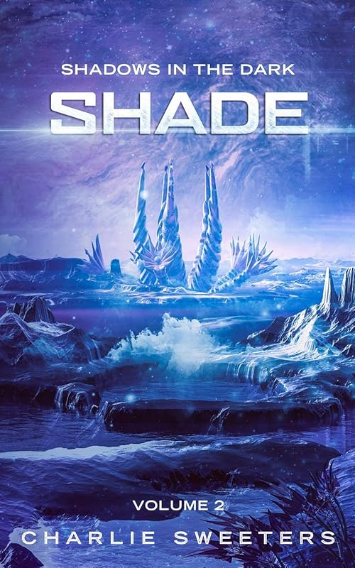 Shade: Shadows In The Dark (Volume 2) by Charlie Sweeters