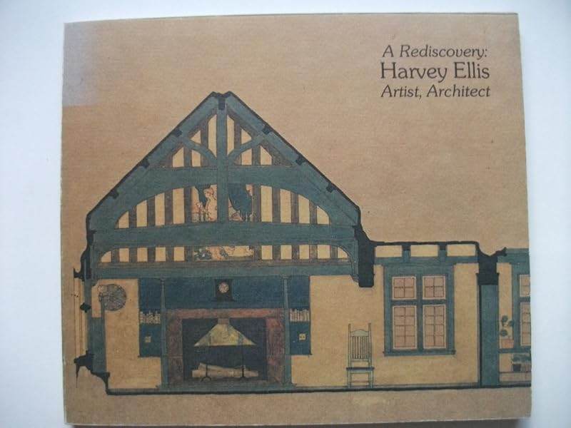A Rediscovery: Harvey Ellis : Artist, Architect by Harvey Ellis