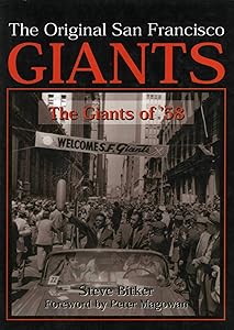 The Original San Francisco Giants: The Giants of '58 by Steve Bitker