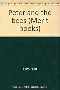 Peter and the bees (Merit books) by Peter Brem