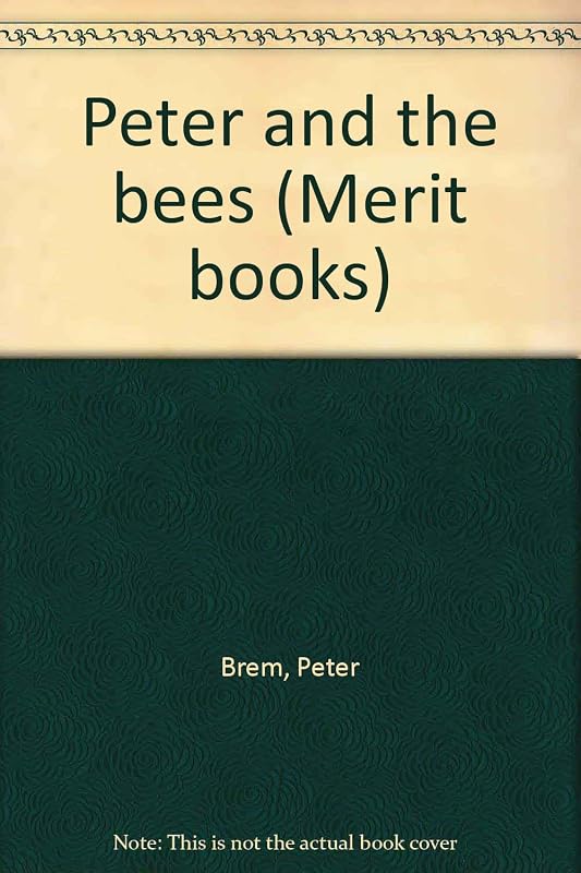 Peter and the bees (Merit books) by Peter Brem
