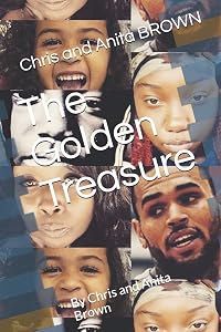 The Golden Treasure: By Chris and Anita Brown by Chris and Anita BROWN