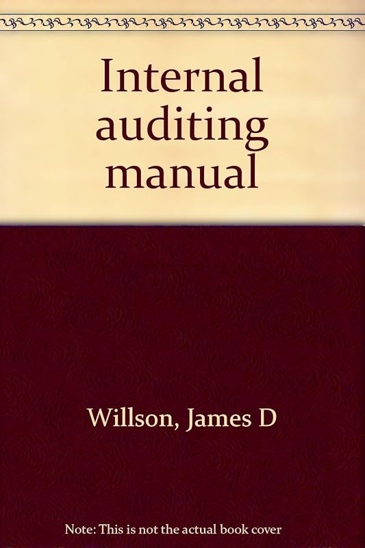 Internal auditing manual by James D Willson
