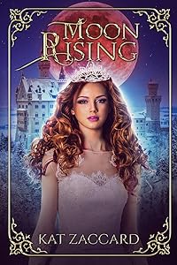 Moon Rising (Mount Henley Trilogy) by Kat Zaccard