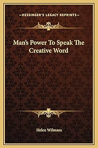 Man's Power To Speak The Creative Word