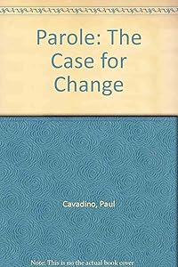 Parole: The case for change