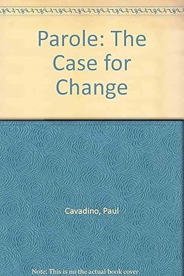 Parole: The case for change