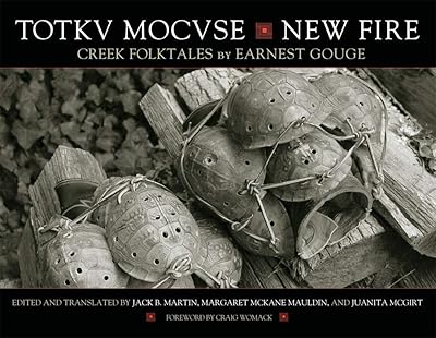 Totkv Mocvse/New Fire: Creek Folktales