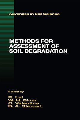 Methods for Assessment of Soil Degradation (Advances in Soil Science Book 9)