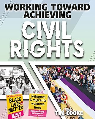 Working Toward Achieving Civil Rights (Achieving Social Change)