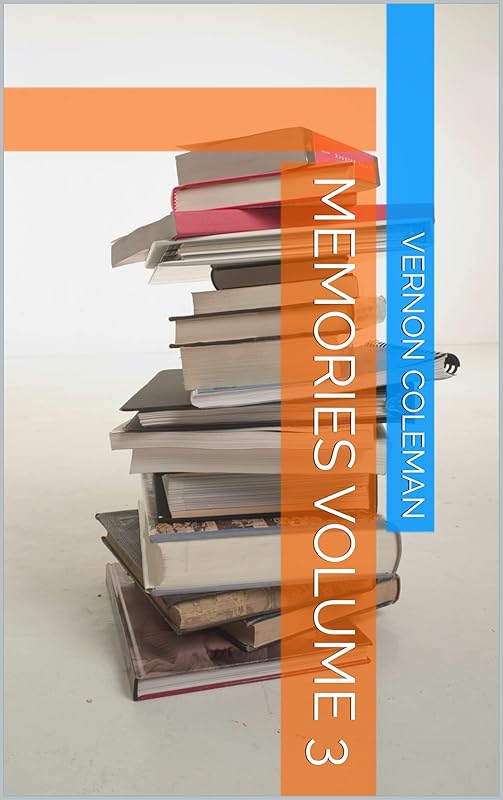 Memories Volume 3 by Vernon Coleman