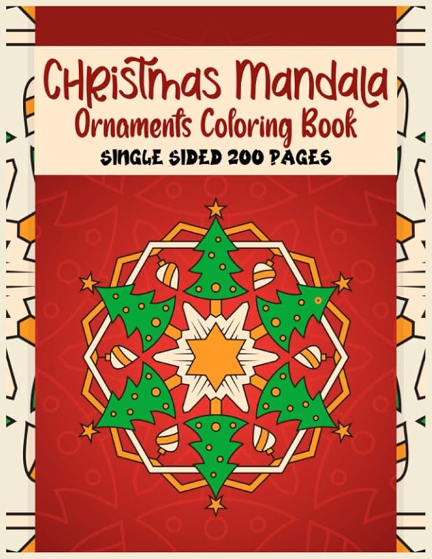 CHRISTMAS MANDALA Ornaments Coloring Book SINGLE SIDED 200 PAGES: A Big Wonderful Christmas And Winter Mandala Ornaments Coloring Book For Teens and ... Christmas Mandala New Edition Coloring Book by Paradise Publisher