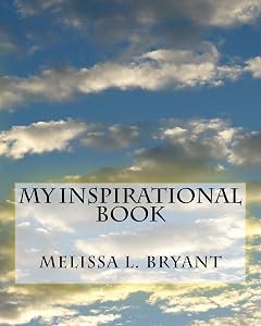 My Inspirational Book by Melissa Bryant