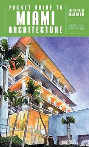 Pocket Guide to Miami Architecture (Norton Pocket Guides) by Judith Paine McBrien