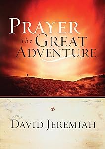 Prayer, the Great Adventure