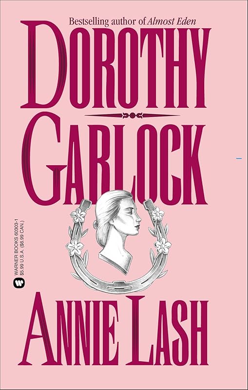 Annie Lash by Dorothy Garlock
