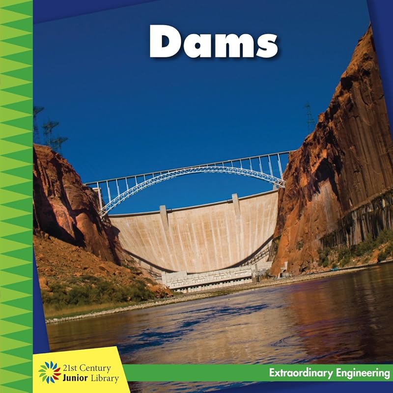 Dams (21st Century Junior Library: Extraordinary Engineering) by Virginia Loh-Hagan