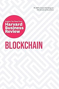 Blockchain: The Insights You Need from Harvard Business Review (HBR Insights Series)