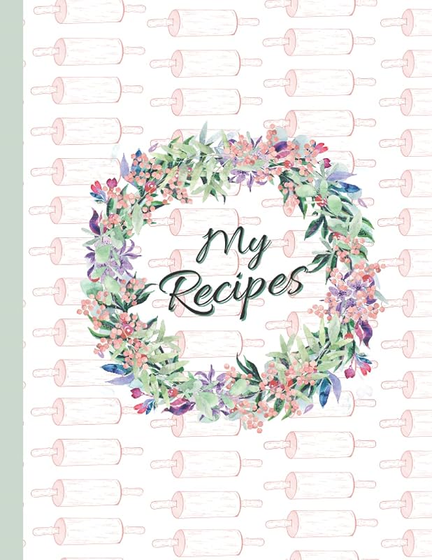 Recipe Book: Cute 8.5x11 Recipe Book, 100 Pages by Alexis Smith