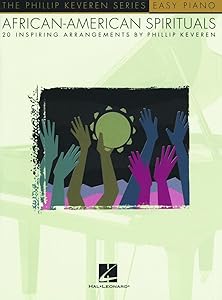 African-American Spirituals: arr. Phillip Keveren The Phillip Keveren Series Easy Piano