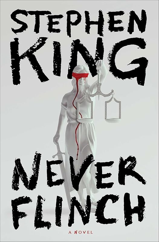 Never Flinch: A Novel by Stephen King