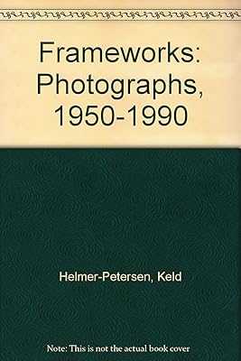Frameworks: Photographs, 1950-1990