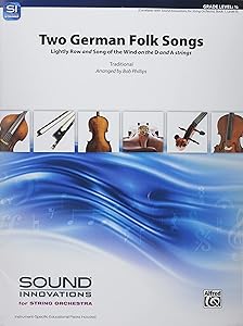 Two German Folk Songs: Lightly Row " and "Song of the Wind" on the D and A Strings, Conductor Score & Parts" (Sound Innovations for String Orchestra)